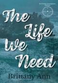 The Life We Need (Red Snake Investigations #2)