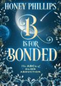 B is for Bonded (The ABCs of Alien Abduction #2)