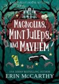 Magnolias, Mint Juleps, and Mayhem (A Midnight House Mystery #3)