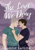 The Love We Deny (Rosehill Hearts #4)