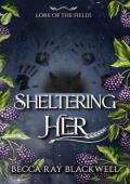 Sheltering Her (Lore of the Fields #2)