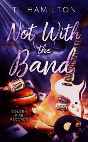 Not with the Band (Golden Fire Records)