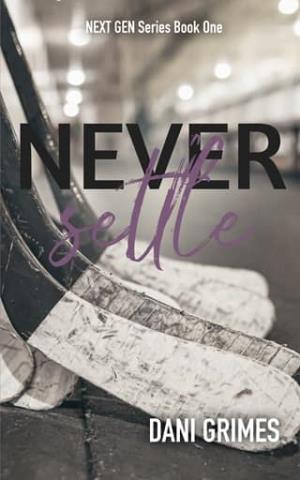 Never Settle (Next Gen #1)