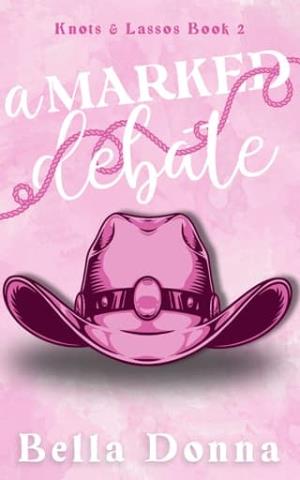 A Marked Debate (Knots & Lassos #2)