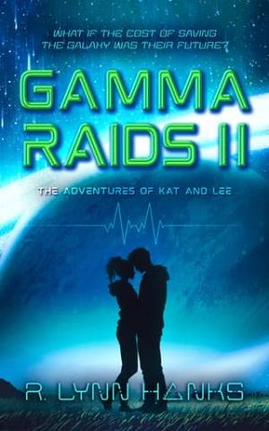 Gamma Raids II (The Adventures of Kat and Lee #2)
