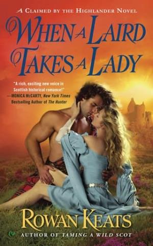 When a Laird Takes a Lady (Claimed By the Highlander #2)