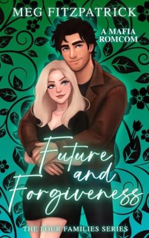 Future and Forgiveness (The Four Families #5)