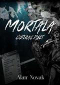Mortala (Sotiras Duet #1)