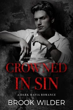 Crowned in Sin (D’Ambrosio Family #2)