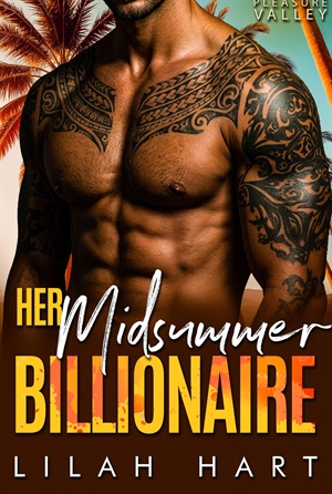 Her Midsummer Billionaire (Tycoons of Pleasure Valley #6)
