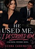 He Used Me, I Destroyed Him
