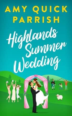 Highlands Summer Wedding (Highlands Romance #1)
