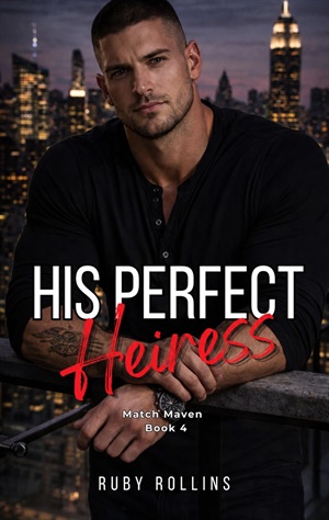 His Perfect Heiress (Match Maven #4)