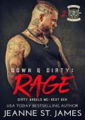 Down & Dirty: Rage (Dirty Angels MC: Next Gen #2)
