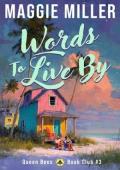 Words to Live By (Queen Bees Book Club #3)