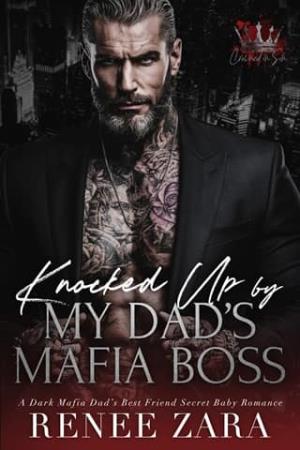 Knocked Up by My Dad’s Mafia Boss (Crowned in Sin #8)