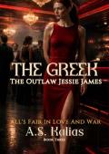 The Outlaw Jessie James (The Greek #3)