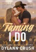 Taming I Do (Blame It On I Do #3)