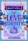 The Love Schematic (Marriage Market Misadventures #6)