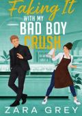 Faking it with my Bad Boy Crush