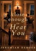 Close Enough To Hear You (Small Town Stories #3)