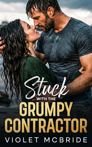 Stuck With The Grumpy Contractor
