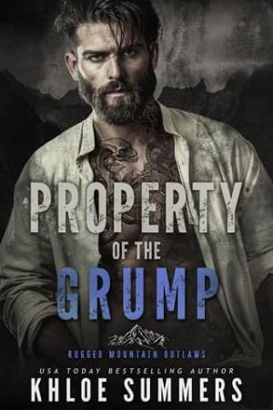 Property of The Grump (Rugged Mountain Outlaws #1)