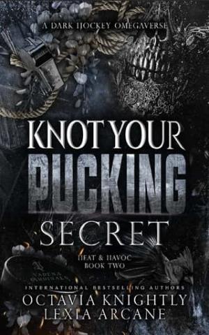 Knot Your Pucking Secret (Heat & Havoc #2)