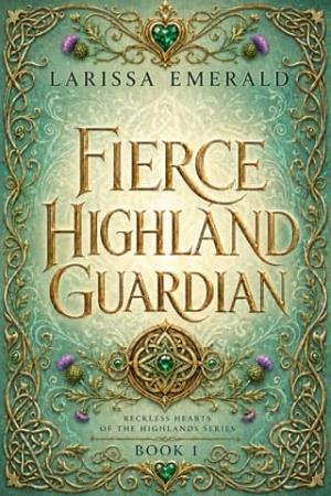 Fierce Highland Guardian (Reckless Hearts of the Highlands #1)