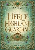 Fierce Highland Guardian (Reckless Hearts of the Highlands #1)