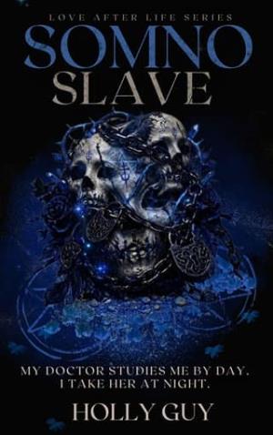 Somno Slave (Love After Life #5)