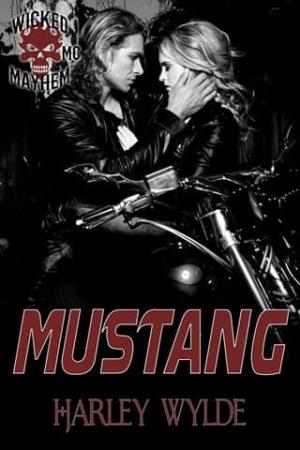 Mustang (Wicked Mayhem MC #3)