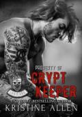 Property of Crypt Keeper (Kings of Anarchy MC: Louisiana #2)