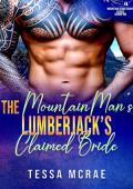 The Mountain Man Lumberjack's Claimed Bride (Mountain Man Sanctuary Season 2 #15)