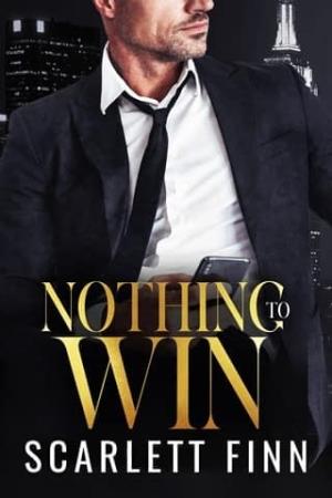 Nothing to Win (Bombshells & Billionaires #17)