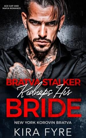 Bratva Stalker Kidnaps His Bride (New York Korovin Bratva #2)