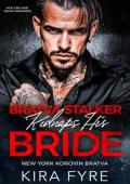 Bratva Stalker Kidnaps His Bride (New York Korovin Bratva #2)