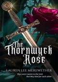 The Thornwyck Rose (The Sacred Honor Collection #2)