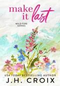 Make It Last (Wild Fire #6)
