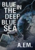 Blue in the Deep Blue Sea