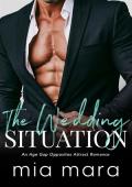 The Wedding Situation (Unintentionally Yours #1)