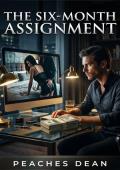 The Six-Month Assignment (Wives For Hire #5)