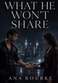 What He Won’t Share (Possession #4)