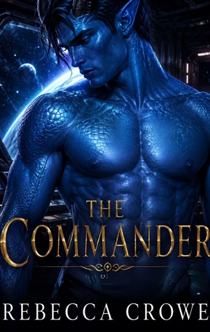 The Commander (A Sci Fi Erotic Alien Short)