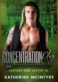 Concentration Play (Leather and Lattes #5)