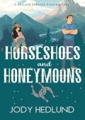 Horseshoes and Honeymoons (Healing Springs Ranch #4)