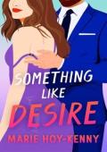 Something like Desire