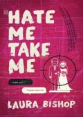 Hate Me Take Me