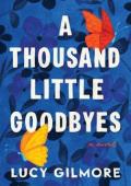 A Thousand Little Goodbyes