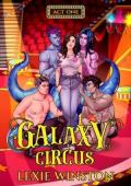 Galaxy Circus Act One